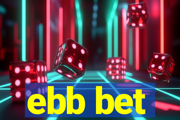 ebb bet